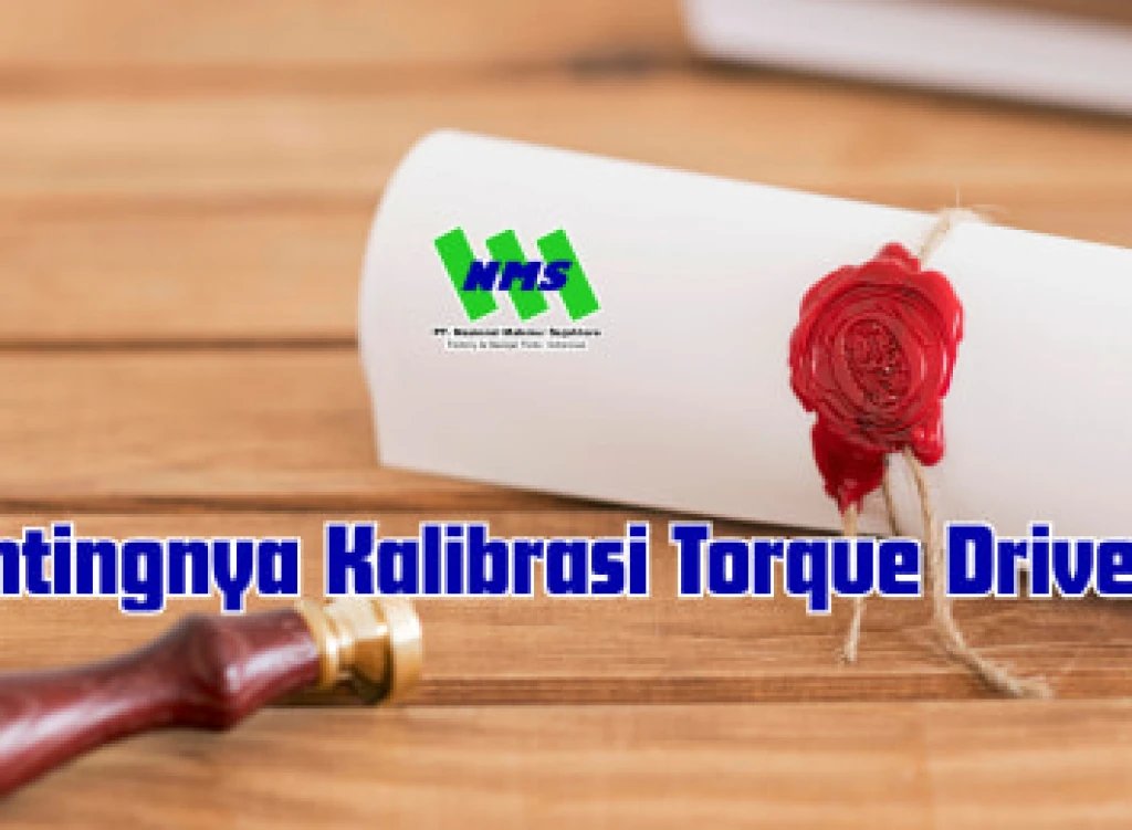 Pentingnya Kalibrasi Torque Driver